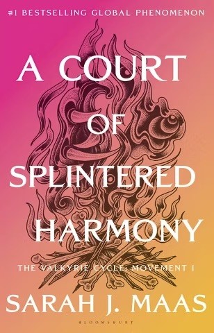 Cover of A Court of Splintered Harmony by Sarah J. Maas: a bonfire of flames and bones drawn in dark ink over a pink-to-gold gradient.
